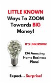 Little Known Ways to Zoom Towards Big Money (eBook, ePUB)