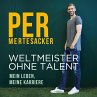 Weltmeister ohne Talent (MP3-Download) - Bild 1