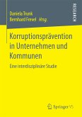 Korruptionsprävention in Unternehmen und Kommunen (eBook, PDF)