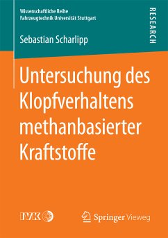 Untersuchung des Klopfverhaltens methanbasierter Kraftstoffe (eBook, PDF) - Scharlipp, Sebastian