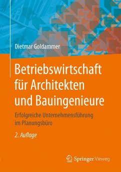 Betriebswirtschaft für Architekten und Bauingenieure (eBook, PDF) - Goldammer, Dietmar