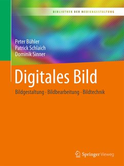 Digitales Bild (eBook, PDF) - Bühler, Peter; Schlaich, Patrick; Sinner, Dominik