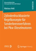 Zylinderdruckbasierte Regelkonzepte für Sonderbrennverfahren bei Pkw-Dieselmotoren (eBook, PDF)