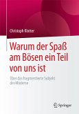 Warum der Spaß am Bösen ein Teil von uns ist (eBook, PDF)