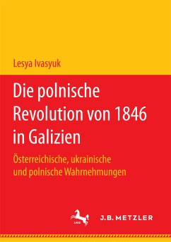 Die polnische Revolution von 1846 in Galizien (eBook, PDF) - Ivasyuk, Lesya