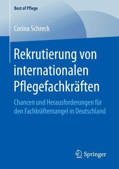 Rekrutierung von internationalen Pflegefachkräften (eBook, PDF) - Schreck, Corina