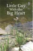 Little Guy with the Big Heart (eBook, ePUB)