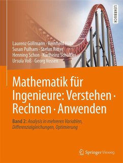 Mathematik für Ingenieure: Verstehen - Rechnen - Anwenden (eBook, PDF) - Göllmann, Laurenz; Hübl, Reinhold; Pulham, Susan; Ritter, Stefan; Schon, Henning; Schüffler, Karlheinz; Voß, Ursula; Vossen, Georg