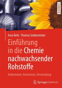 Einführung in die Chemie nachwachsender Rohstoffe (eBook, PDF) - Behr, Arno; Seidensticker, Thomas