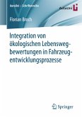 Integration von ökologischen Lebenswegbewertungen in Fahrzeugentwicklungsprozesse (eBook, PDF)