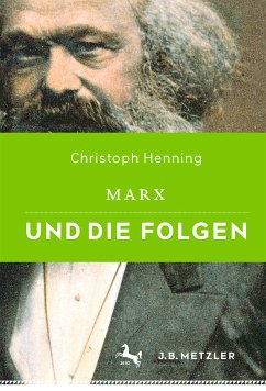 Marx und die Folgen (eBook, PDF) - Henning, Christoph