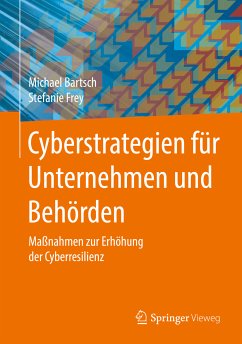 Cyberstrategien für Unternehmen und Behörden (eBook, PDF) - Bartsch, Michael; Frey, Stefanie