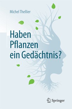 Haben Pflanzen ein Gedächtnis? (eBook, PDF) - Thellier, Michel