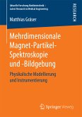 Mehrdimensionale Magnet-Partikel-Spektroskopie und -Bildgebung (eBook, PDF)