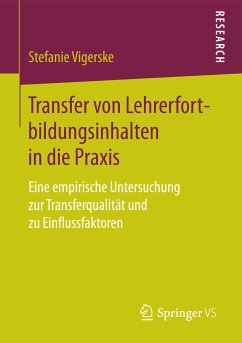 Transfer von Lehrerfortbildungsinhalten in die Praxis (eBook, PDF) - Vigerske, Stefanie