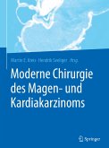 Moderne Chirurgie des Magen- und Kardiakarzinoms (eBook, PDF)