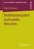 Mobilitätsbiografien hochmobiler Menschen (eBook, PDF)