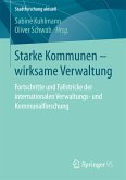 Starke Kommunen – wirksame Verwaltung (eBook, PDF)