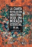 La cuarta revolución industrial desde una mirada ecosocial (eBook, ePUB)