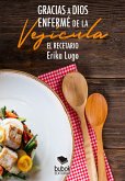 Gracias a Dios enfermé de la vesícula (eBook, ePUB)