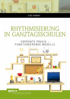 Rhythmisierung in Ganztagsschulen (eBook, PDF) - Kamski, Ilse