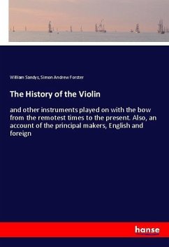 The History of the Violin - Sandys, William;Forster, Simon Andrew