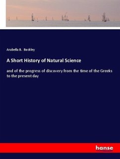 A Short History of Natural Science - Buckley, Arabella B.