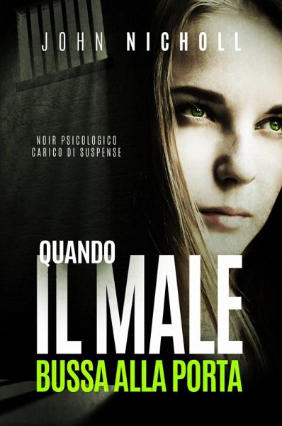 Quando il Male Bussa alla Porta: Noir psicologico carico di suspense (eBook, ePUB)