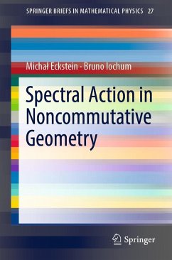 Spectral Action in Noncommutative Geometry - Eckstein, Michal;Iochum, Bruno