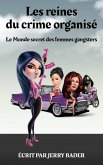 Les reines du crime organise Le Monde secret des femmes gangsters (eBook, ePUB)