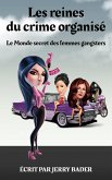 Les reines du crime organise Le Monde secret des femmes gangsters (eBook, ePUB) Les reines du crime organise Le Monde secret des femmes gangsters (eBook, ePUB)