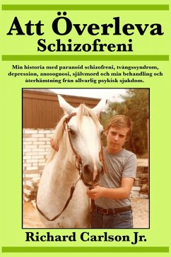 Att Overleva Schizofreni (eBook, ePUB) - Jr., Richard Carlson