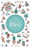 Hygge: il segreto danese della felicita. Come essere felice e sano nella tua vita quotidiana (eBook, ePUB)