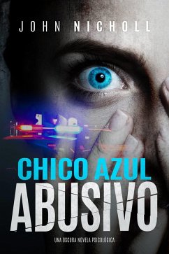Cover Chico Azul Abusivo: Una oscura novela psicologica (eBook, ePUB)