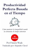 Productividad Perfecta Basada en el TIempo (eBook, ePUB)