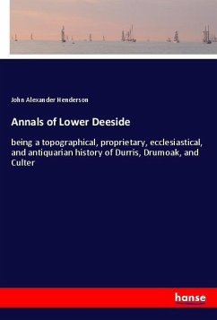Annals of Lower Deeside - Henderson, John Alexander