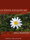 Le poesie scelgono me (eBook, ePUB) Le poesie scelgono me (eBook, ePUB)