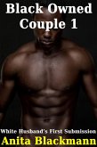 Black Owned Couple 1 - White Husband's First Surrender (eBook, ePUB)