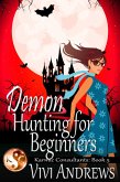 Demon Hunting For Beginners (Karmic Consultants, #5) (eBook, ePUB)