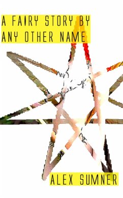 A Fairy Story By Any Other Name (eBook, ePUB) Cover A Fairy Story By Any Other Name (eBook, ePUB)