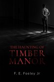 The Haunting of Timber Manor (Memoirs of the Human Wraiths, #1) (eBook, ePUB)