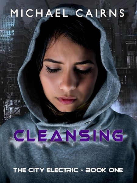 Cleansing - The City Electric - Book One (eBook, ePUB)