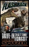 Tales from the Flashback: &quote;The Drive-in That Time Forgot&quote; (eBook, ePUB)