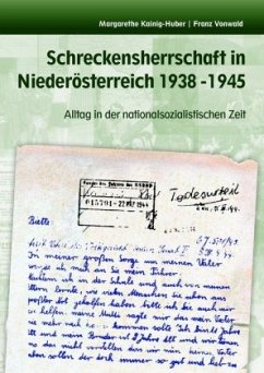 Schreckensherrschaft in Niederösterreich 1938-1945 - Kainig-Huber, Margarethe;Vonwald, Franz