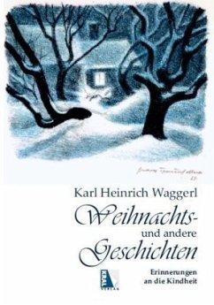 Weihnachts- und andere Geschichten - Waggerl, Karl Heinrich
