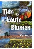 Tier - Laute - Blumen