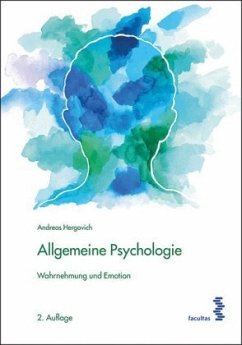 Allgemeine Psychologie - Hergovich, Andreas