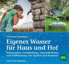 Eigenes Wasser für Haus und Hof - Zaussinger, Christoph