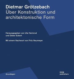 Über Konstruktion und architektonische Form - Grötzebach, Dietmar