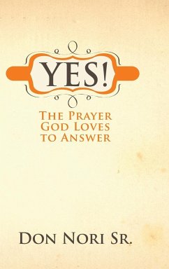 Yes! The Prayer God Loves to Answer - Nori, Don